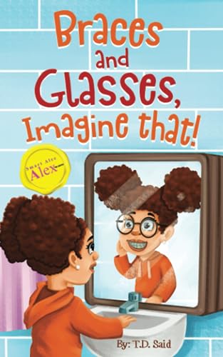 Imagen de archivo de Smart Alec Alex: Braces And Glasses, Imagine That! a la venta por ZBK Books