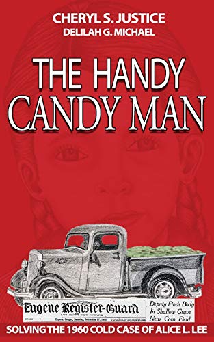 Imagen de archivo de The Handy Candy Man: Solving the 1960 Cold Case of Alice L. Lee a la venta por St Vincent de Paul of Lane County