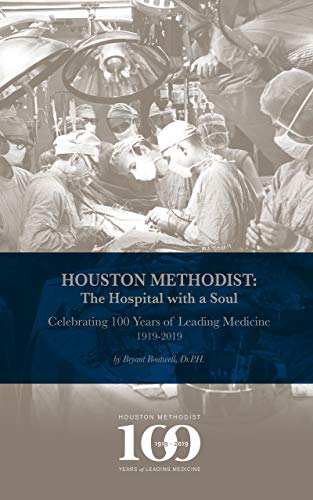 Beispielbild fr Houston Methodist: The Hospital with a Soul zum Verkauf von Half Price Books Inc.