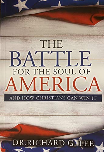 9780578660042: The Battle for the Soul of America and How Christians Can Win It