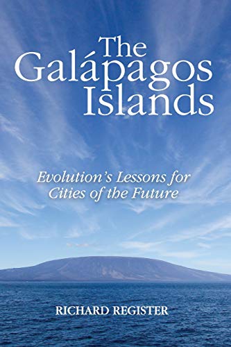 Imagen de archivo de The Gal?pagos Islands: Evolution's Lessons for Cities of the Future a la venta por SecondSale