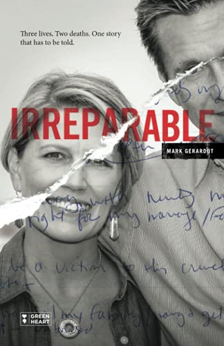 Stock image for Irreparable: Three Lives. Two Deaths. One Story that Has to be Told. for sale by Raritan River Books