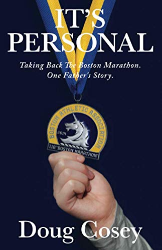 Stock image for It's Personal: Taking Back The Boston Marathon, One Father's Story for sale by Bulk Book Warehouse