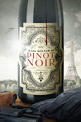 Stock image for Pinot Noir: A WWII Novel for sale by ThriftBooks-Dallas