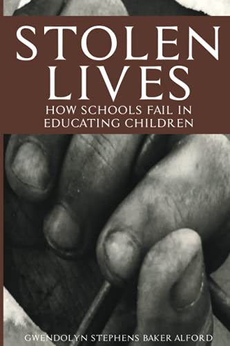 Beispielbild fr Stolen Lives: How Schools Fail in Educating Children zum Verkauf von Lucky's Textbooks