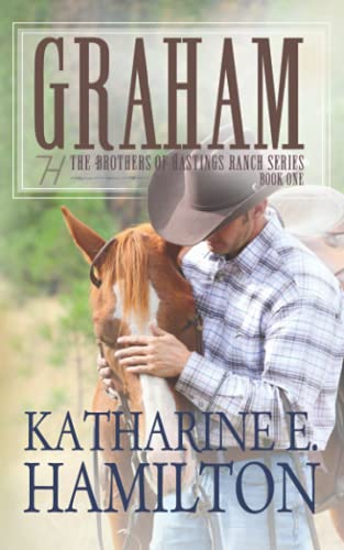 Beispielbild fr Graham: The Brothers of Hastings Ranch Series Book One: 1 zum Verkauf von WorldofBooks