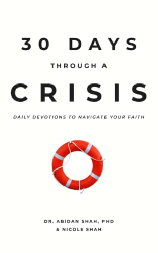 Stock image for 30 Days Through a Crisis: Daily Devotions to Navigate Your Faith (30 Days Devotionals) for sale by Bookmonger.Ltd