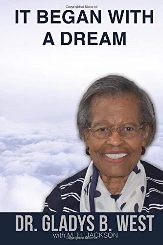 Stock image for IT BEGAN WITH A DREAM: Dr. Gladys B. West for sale by SecondSale