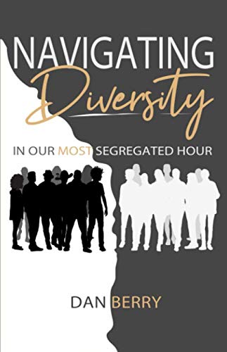 Imagen de archivo de Navigating Diversity: In Our Most Segregated Hour a la venta por HPB-Emerald