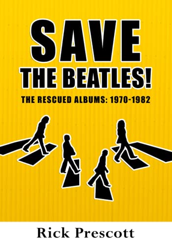 Beispielbild fr Save the Beatles!: The Rescued Albums: 1970-1982 zum Verkauf von SecondSale