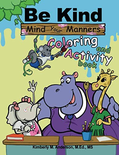 Stock image for BE KIND MIND YOUR MANNERS COLORING AND ACTIVITY BOOK for sale by GF Books, Inc.