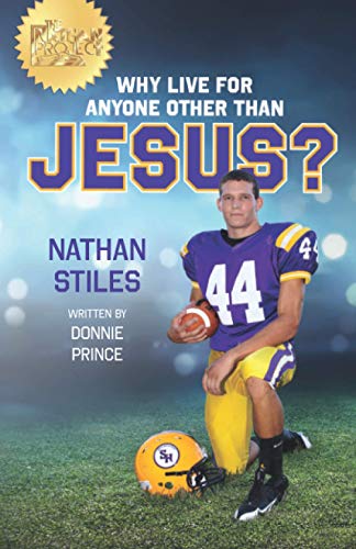 Stock image for Why Live For Anyone Other Than Jesus?: Nathan Stiles for sale by HPB-Red
