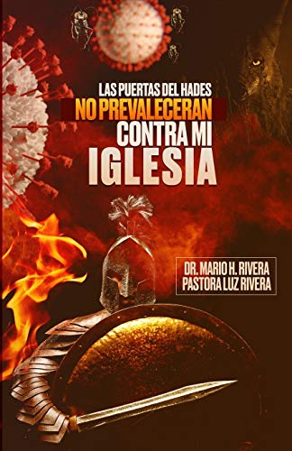 Stock image for LAS PUERTAS DEL HADES NO PREVALECERAN CONTRA MI IGLESIA. (Spanish Edition) for sale by Lucky's Textbooks