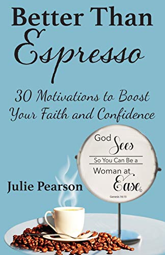Stock image for Better Than Espresso: 30 Motivations To Boost Your Faith and Confidence for sale by Goodwill Southern California