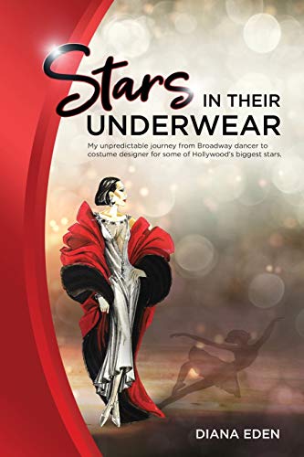 Stock image for Stars in Their Underwear: My unpredictable journey from Broadway dancer to costume designer for some of Hollywood's biggest stars for sale by BooksRun