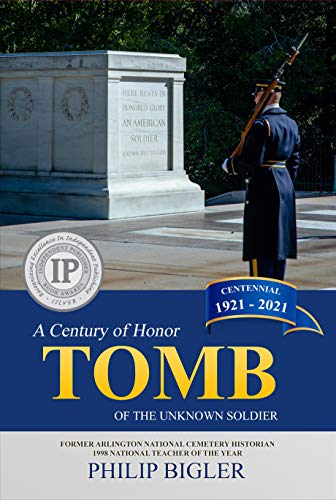 Stock image for Tomb of the Unknown Soldier: A Century of Honor, 1921-2021 for sale by GoldenWavesOfBooks