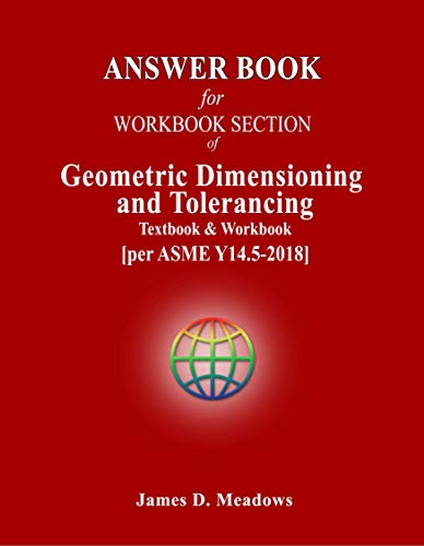 Imagen de archivo de Answer Book for Workbook Section of Geometric Dimensioning and Tolerancing Textbook & Workbook a la venta por GF Books, Inc.