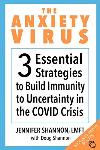 Stock image for The Anxiety Virus: 3 Essential Strategies to Build Immunity to Uncertainty in the COVID Crisis for sale by ThriftBooks-Dallas