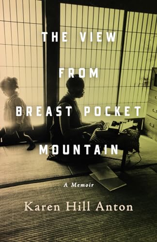 Stock image for The View From Breast Pocket Mountain: A Memoir for sale by Goodwill of Colorado