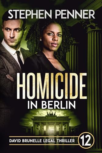 Stock image for Homicide in Berlin: David Brunelle Legal Thriller #12 (David Brunelle Legal Thrillers) for sale by GF Books, Inc.