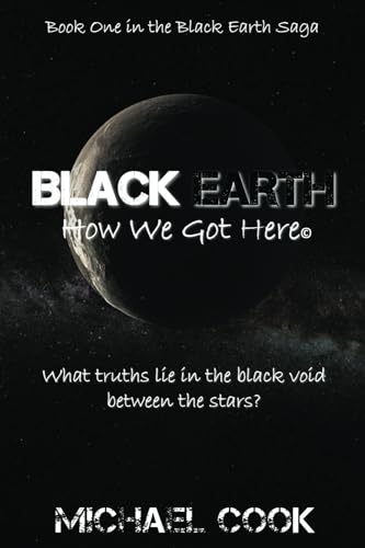 Beispielbild fr Black Earth : How We Got Here zum Verkauf von Better World Books