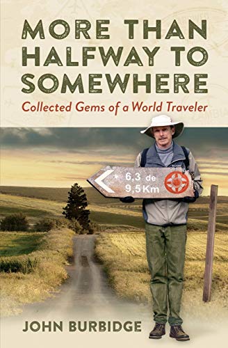 Stock image for More Than Halfway to Somewhere: Collected Gems of a World Traveler for sale by GF Books, Inc.