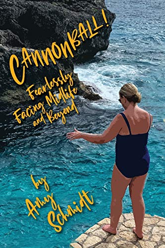 Stock image for Cannonball!: Fearlessly Facing Midlife and Beyond for sale by Your Online Bookstore