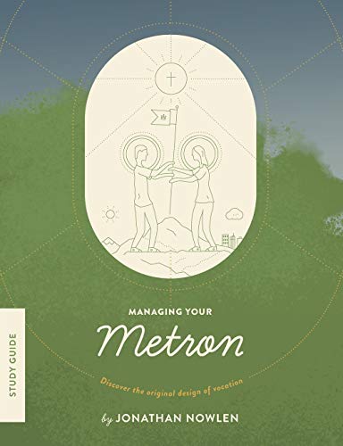 Stock image for Managing Your Metron - Study Guide: Discover the Original Design of Vocation for sale by Lucky's Textbooks