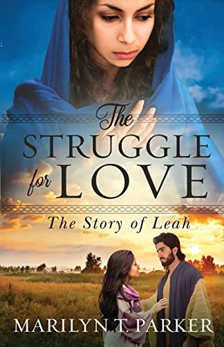 Stock image for The Struggle for Love: The Story of Leah: The Story of Leah: The Story of Leah for sale by GreatBookPrices