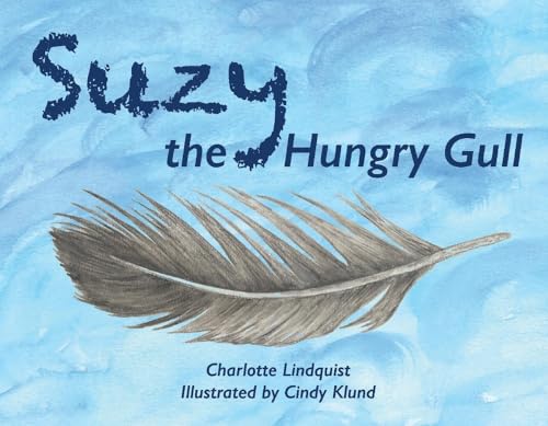 Stock image for Suzy the Hungry Gull for sale by PlumCircle