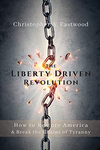 Stock image for The Liberty Driven Revolution for sale by GreatBookPrices