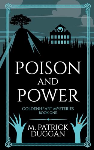 

Poison and Power: Goldenheart Mysteries Book 1