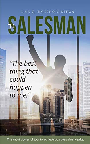 9780578707228: THE SALESMAN: “THE BEST THING THAT COULD HAPPENED TO ME”