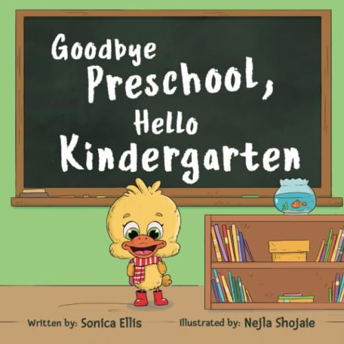 Stock image for Goodbye Preschool, Hello Kindergarten for sale by Better World Books: West