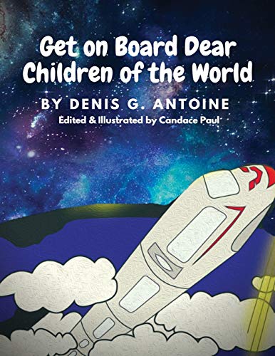 Beispielbild fr Get on Board Dear Children of the World zum Verkauf von WorldofBooks