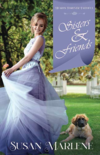 9780578709796: SISTERS & FRIENDS: 1 (Hearts Forever Faithful)