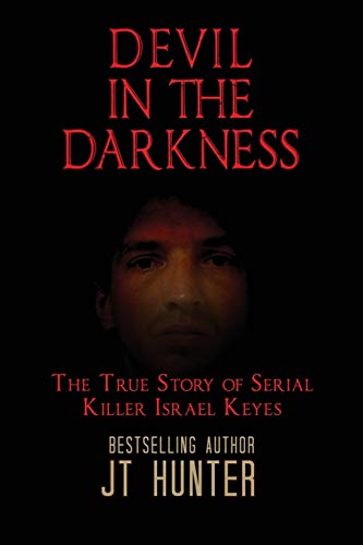 Stock image for Devil in the Darkness: The True Story of Serial Killer Israel Keyes for sale by HPB-Emerald