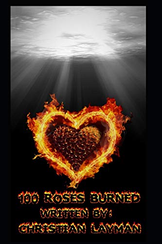 Stock image for 100 Roses Burned: One Hundred Roses Burned for sale by Lucky's Textbooks
