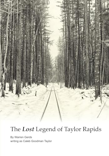 Stock image for The Lost Legend of Taylor Rapids for sale by Nealsbooks