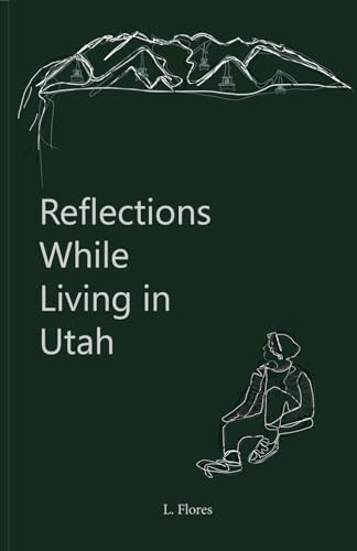 Beispielbild fr Reflections While Living in Utah zum Verkauf von BooksRun