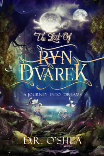 Stock image for A Journey Into Dreams (The Last of Ryn Dvarek) for sale by St Vincent de Paul of Lane County