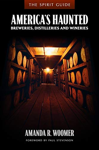 Imagen de archivo de The Spirit Guide: America's Haunted Breweries, Distilleries, and Wineries a la venta por GF Books, Inc.