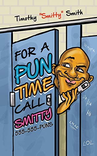 Imagen de archivo de For a Pun Time Call Smitty a la venta por Books From California