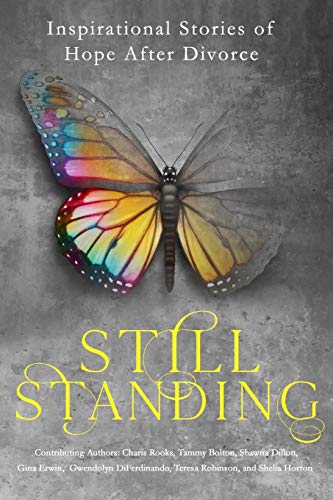 Beispielbild fr Still Standing: Inspirational Stories Of Hope After Divorce zum Verkauf von Books From California