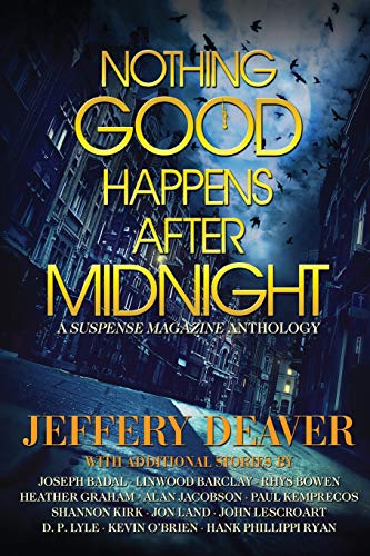 Stock image for Nothing Good Happens After Midnight: A Suspense Magazine Anthology for sale by KuleliBooks