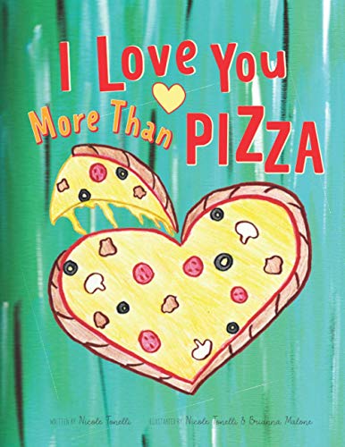 Stock image for I Love You More Than Pizza for sale by HPB Inc.