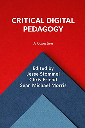 Beispielbild fr Critical Digital Pedagogy: A Collection zum Verkauf von HPB-Red