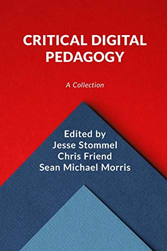 Stock image for Critical Digital Pedagogy: A Collection for sale by Goodwill Books
