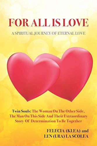 Beispielbild fr FOR ALL IS LOVE: A SPIRITUAL JOURNEY OF ETERNAL LOVE zum Verkauf von Front Cover Books