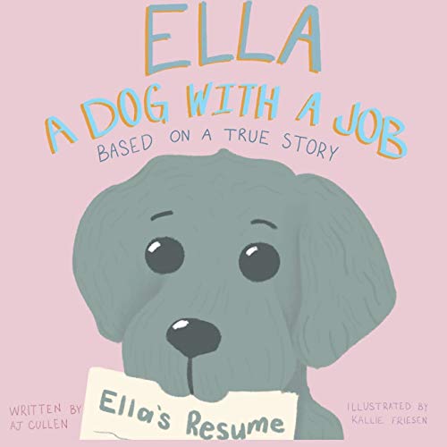 Stock image for Ella: a Dog with a Job for sale by ThriftBooks-Atlanta